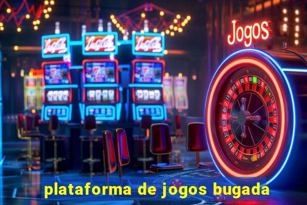 plataforma de jogos bugada